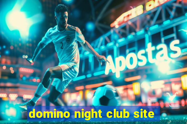 domino night club site